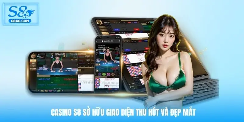 Casino S8 sở hữu giao diện thu hút và đẹp mắt