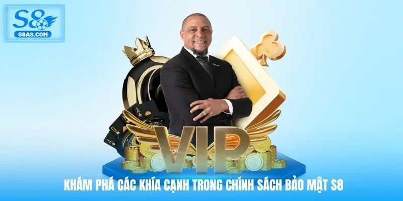 Khám phá các khía cạnh trong chính sách bảo mật S8