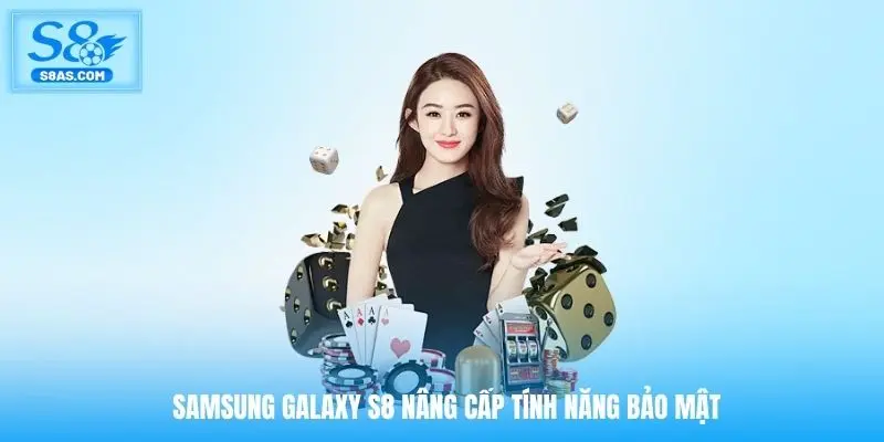 Samsung Galaxy S8 nâng cấp tính năng bảo mật