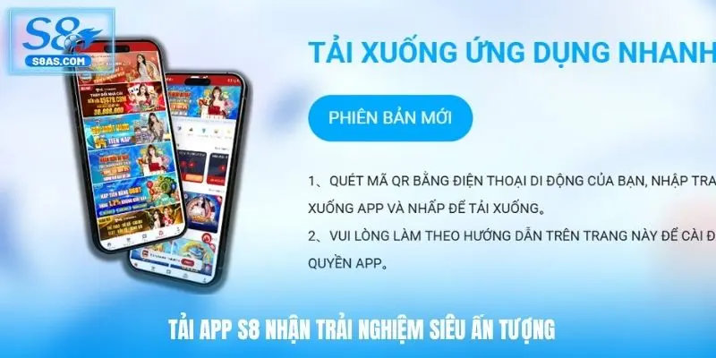 Tải app S8 nhận trải nghiệm siêu ấn tượng